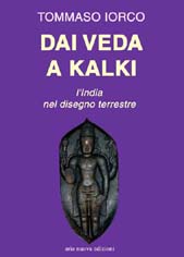 Tommaso Iorco DAI VEDA A KALKI l’India nel disegno terrestre