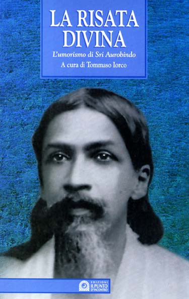 La risata divina - l’umorismo di Sri Aurobindo